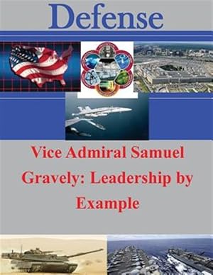 Seller image for Vice Admiral Samuel Gravely : Leadership by Example for sale by GreatBookPrices