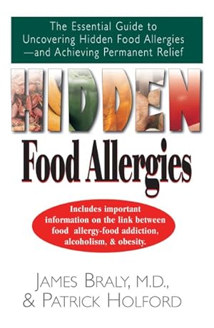 Seller image for Hidden Food Allergies : The Essential Guide to Uncovering Hidden Food Allergies--and Achieving Permanent Relief for sale by GreatBookPrices