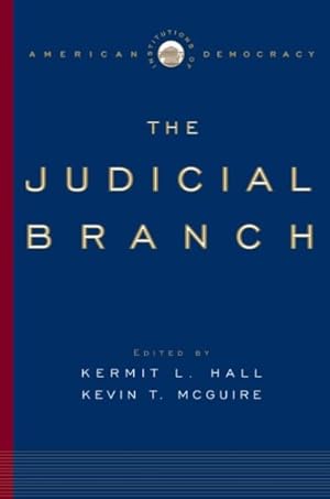 Seller image for Institutions of American Democracy : The Judicial Branch for sale by GreatBookPrices