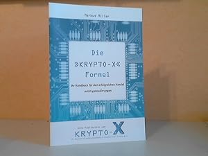 Die "Krypto-X" Formel - Ihr Handbuch für den erfolgreichen Handel mit Kryptowährungen