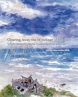 Image du vendeur pour Clearing Away the Wreckage of the Past mis en vente par GreatBookPrices