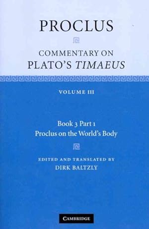 Bild des Verkufers fr Commentary on Plato's Timaeus : Proclus on the World's Body zum Verkauf von GreatBookPrices