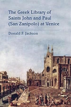 Seller image for The Greek Library of Saints John and Paul San Zanipolo at Venice: Volume 391 (Medieval and Renaissance Texts and Studies, Band 391) for sale by Fundus-Online GbR Borkert Schwarz Zerfa