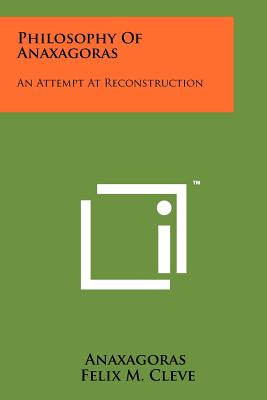 Imagen del vendedor de Philosophy Of Anaxagoras: An Attempt At Reconstruction (Paperback or Softback) a la venta por BargainBookStores