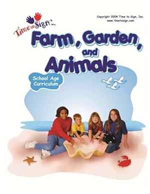 Seller image for School Age Curriculum : Farm, Garden and Animals for sale by GreatBookPrices