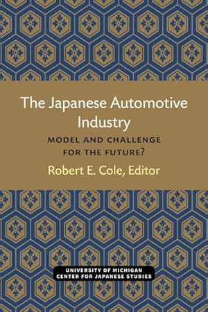 Immagine del venditore per Japanese Automobile Industry : Model and Challenge for the Future? venduto da GreatBookPrices