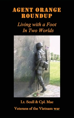 Imagen del vendedor de Agent Orange Roundup: Living with a Foot In Two Worlds (Hardback or Cased Book) a la venta por BargainBookStores