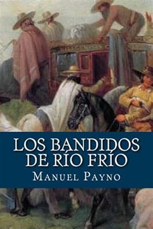 Image du vendeur pour Los Bandidos De Rio Frio -Language: spanish mis en vente par GreatBookPrices