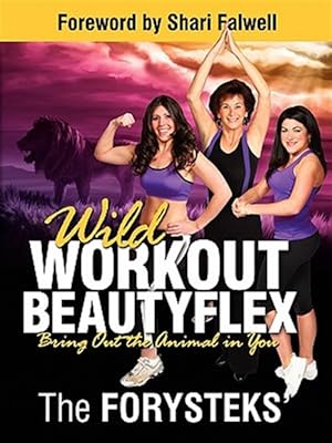 Immagine del venditore per Wild Workout BeautyFlex: Bring Out the Animal in You venduto da GreatBookPrices