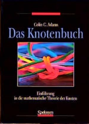 Bild des Verkufers fr Das Knotenbuch: Einfhrung in die mathematische Theorie der Knoten zum Verkauf von Studibuch