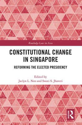 Seller image for Constitutional Change in Singapore: Reforming the Elected Presidency (Paperback or Softback) for sale by BargainBookStores