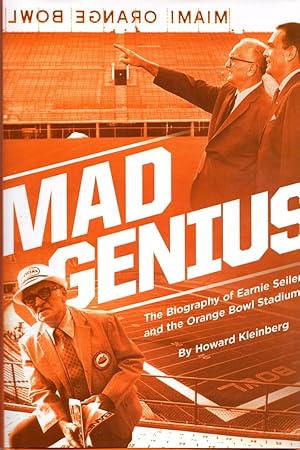 Bild des Verkufers fr Mad Genius: The Biography of Earnie Seller and the Orange Bowl Stadium zum Verkauf von Birkitt's Books