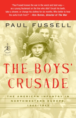 Seller image for The Boys' Crusade: The American Infantry in Northwestern Europe, 1944-1945 (Paperback or Softback) for sale by BargainBookStores