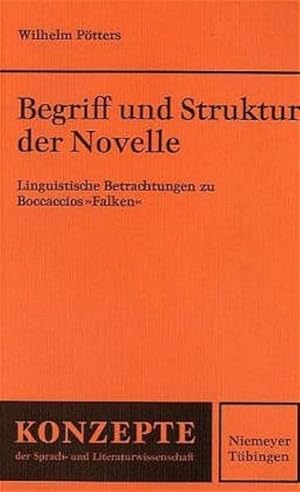 Bild des Verkufers fr Begriff und Struktur der Novelle: Linguistische Betrachtungen zu Boccaccios "Falken" (Konzepte der Sprach- und Literaturwissenschaft) zum Verkauf von Studibuch