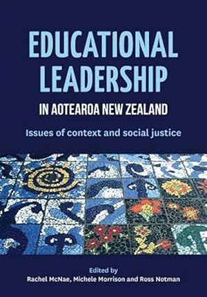 Seller image for Educational leadership in Aotearoa New Zealand: Issues of context and social justice for sale by GreatBookPrices