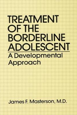 Seller image for Treatment of the Borderline Adolescent: A Developmental Approach (Paperback or Softback) for sale by BargainBookStores