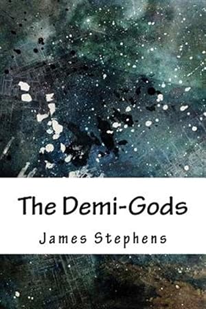 Seller image for The Demi-Gods for sale by GreatBookPrices
