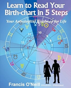 Seller image for Learn How to Read Your Birth-chart in 5 Steps: Your Astrological Roadmap for Life (Paperback or Softback) for sale by BargainBookStores