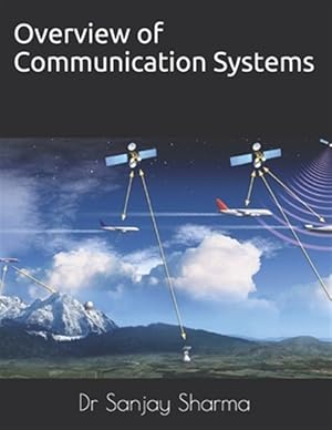 Bild des Verkufers fr Overview of Communication Systems: Communication Systems zum Verkauf von GreatBookPrices