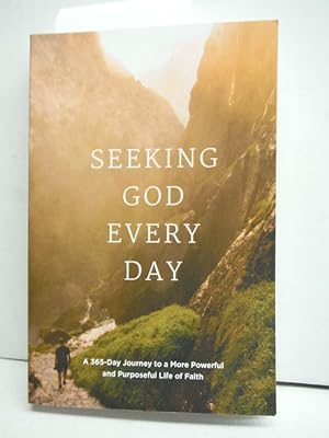 Bild des Verkufers fr Seeking GOD Every Day: A 365-Day Journey to a More Powerful and Purposeful Life of Faith zum Verkauf von Imperial Books and Collectibles