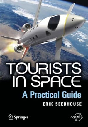 Seller image for Tourists in Space : A Practical Guide for sale by GreatBookPrices