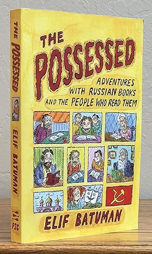Seller image for The POSSESSED: Adventures with Russian Books and the People Who Read Them for sale by Tavistock Books, ABAA