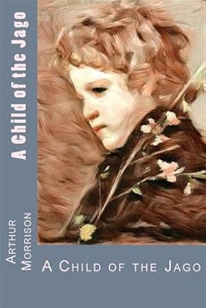 Immagine del venditore per Child of the Jago venduto da GreatBookPrices