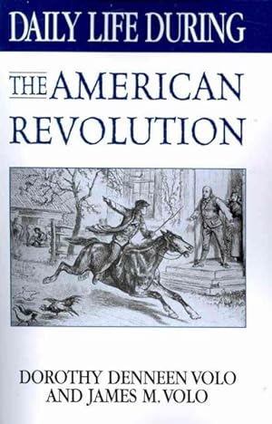 Seller image for Daily Life During the American Revolution for sale by GreatBookPrices