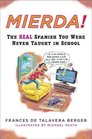 Bild des Verkufers fr Mierda! : The Real Spanish You Were Never Taught in School zum Verkauf von GreatBookPrices