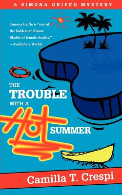 Seller image for The Trouble with a Hot Summer: A Simona Griffo Mystery (Paperback or Softback) for sale by BargainBookStores