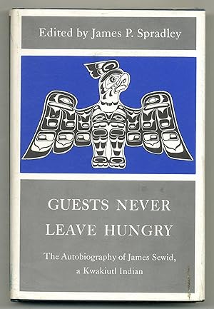 Bild des Verkufers fr Guests Never Leave Hungry: The Autobiography of James Sewid, a Kwakiutl Indian zum Verkauf von Between the Covers-Rare Books, Inc. ABAA