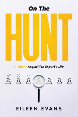 Seller image for On The Hunt: A Talent Acquisition Pro's Life (Paperback or Softback) for sale by BargainBookStores