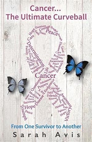 Seller image for Cancer  the Ultimate Curveball : From One Survivor to Another for sale by GreatBookPricesUK