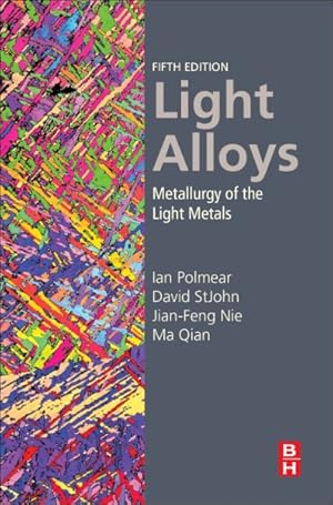 Seller image for Light Alloys : Metallurgy of the Light Metals for sale by GreatBookPrices