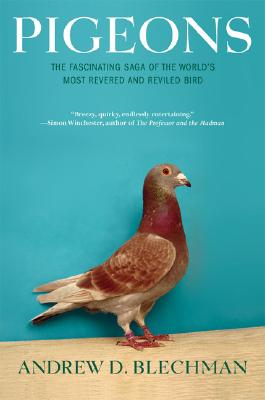 Imagen del vendedor de Pigeons: The Fascinating Saga of the World's Most Revered and Reviled Bird (Paperback or Softback) a la venta por BargainBookStores