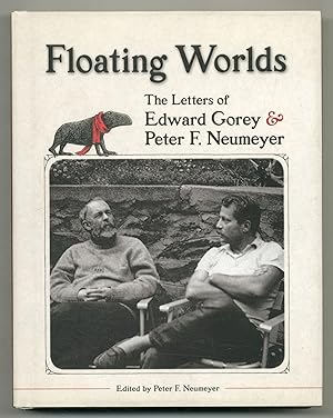 Bild des Verkufers fr Floating Worlds. The Letters of Edward Gorey and Peter F. Neumeyer zum Verkauf von Between the Covers-Rare Books, Inc. ABAA