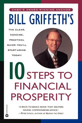 Bild des Verkufers fr Bill Griffeth's 10 Steps to Financial Prosperity (Paperback or Softback) zum Verkauf von BargainBookStores
