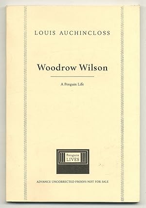 Bild des Verkufers fr Woodrow Wilson: A Penguin Life zum Verkauf von Between the Covers-Rare Books, Inc. ABAA
