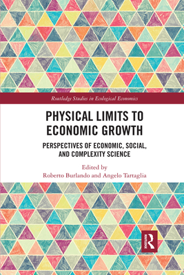 Seller image for Physical Limits to Economic Growth: Perspectives of Economic, Social, and Complexity Science (Paperback or Softback) for sale by BargainBookStores