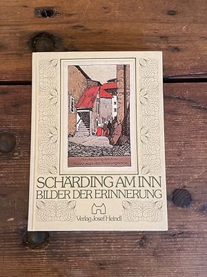 Schärding am Inn Bilder der Erinnerung