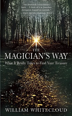 Immagine del venditore per The Magician's Way: What It Really Takes to Find Your Treasure (Paperback or Softback) venduto da BargainBookStores