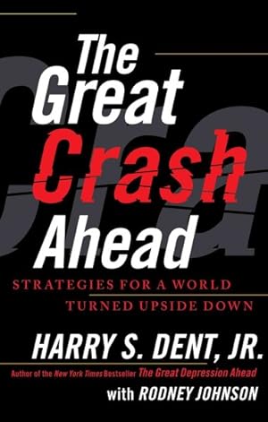 Imagen del vendedor de Great Crash Ahead : Strategies for a World Turned Upside Down a la venta por GreatBookPrices