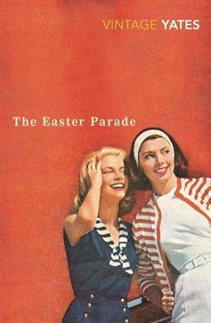 Seller image for The Easter Parade: Richard Yates for sale by WeBuyBooks