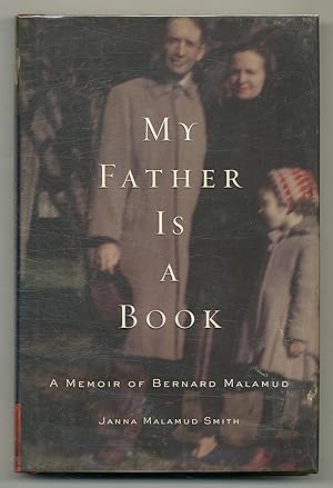 Bild des Verkufers fr My Father is a Book: A Memoir of Bernard Malamud zum Verkauf von Between the Covers-Rare Books, Inc. ABAA