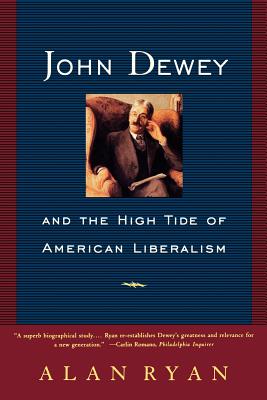 Seller image for John Dewey and the High Tide of American Liberalism (Paperback or Softback) for sale by BargainBookStores