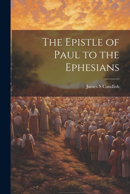 Seller image for The Epistle of Paul to the Ephesians (Paperback or Softback) for sale by BargainBookStores