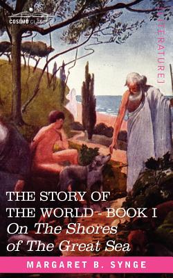 Bild des Verkufers fr On the Shores of the Great Sea, Book I of the Story of the World (Paperback or Softback) zum Verkauf von BargainBookStores