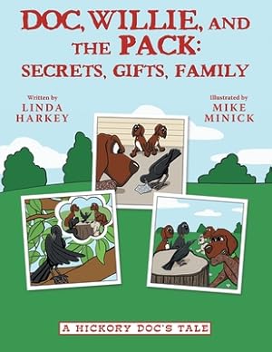 Seller image for Doc, Willie, and the Pack: Secrets, Gifts, Family: (A Hickory Doc's Tale) (Paperback or Softback) for sale by BargainBookStores