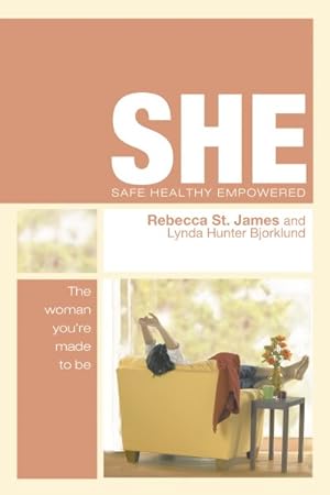 Seller image for She : Safe, Healthy, Empowered : The Woman you're made to be for sale by GreatBookPrices
