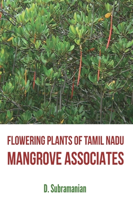 Image du vendeur pour Flowering Plants of Tamil Nadu - Mangrove Associates (Paperback or Softback) mis en vente par BargainBookStores